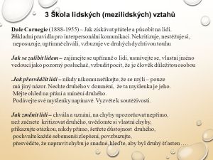 Dale Carnegie - základní pravidla